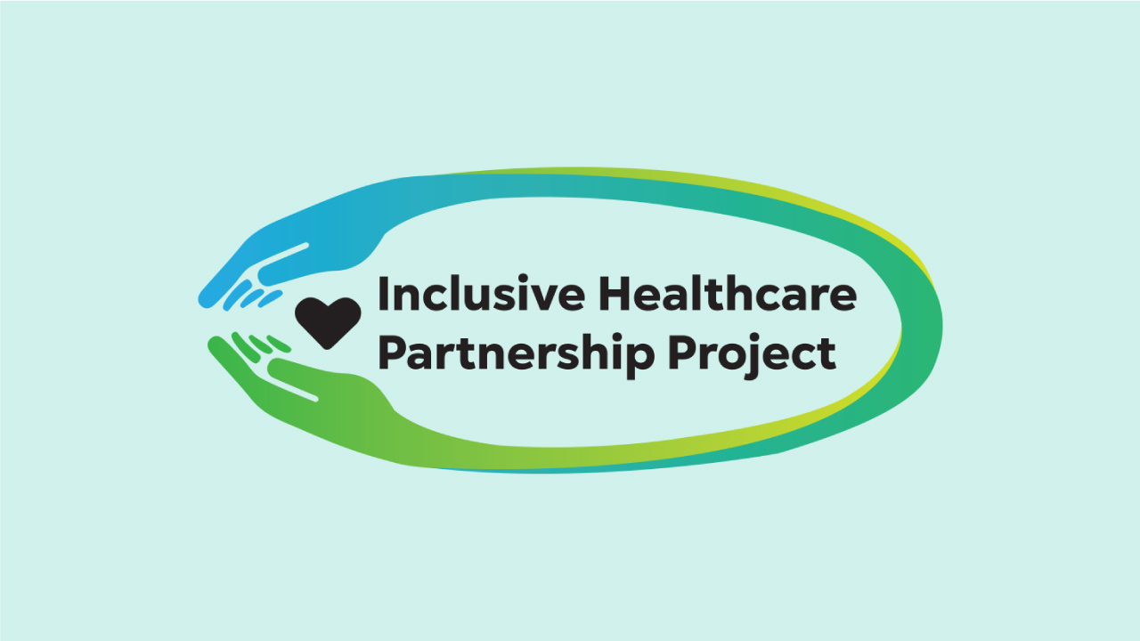 Inclusive Healthcare Partnership Project Health Guides